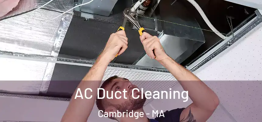 AC Duct Cleaning Cambridge - MA