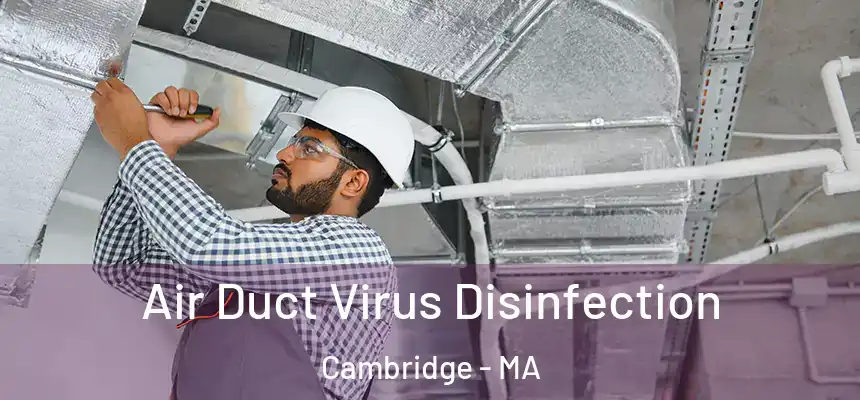  Air Duct Virus Disinfection Cambridge - MA